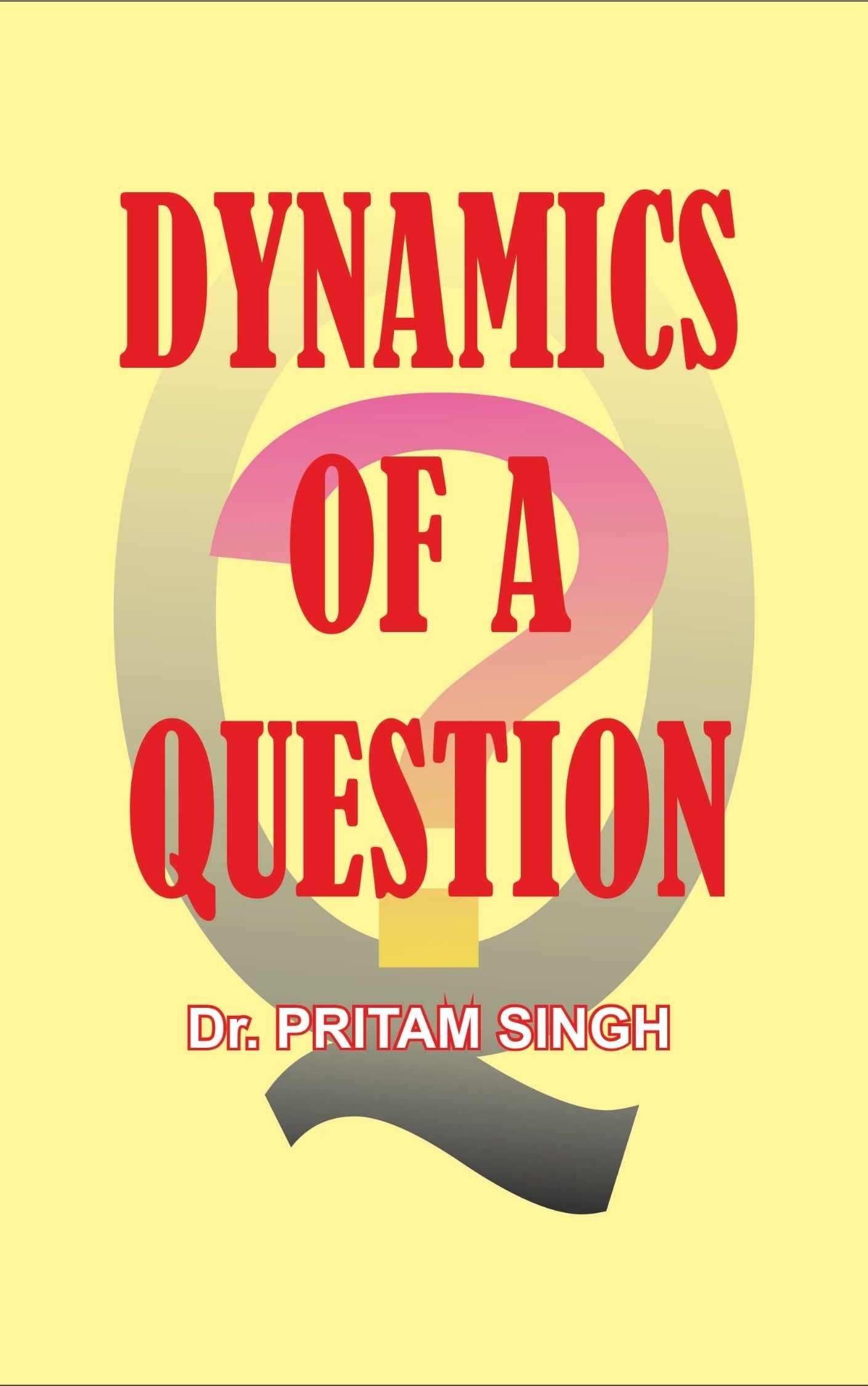 Dynamics Of Question