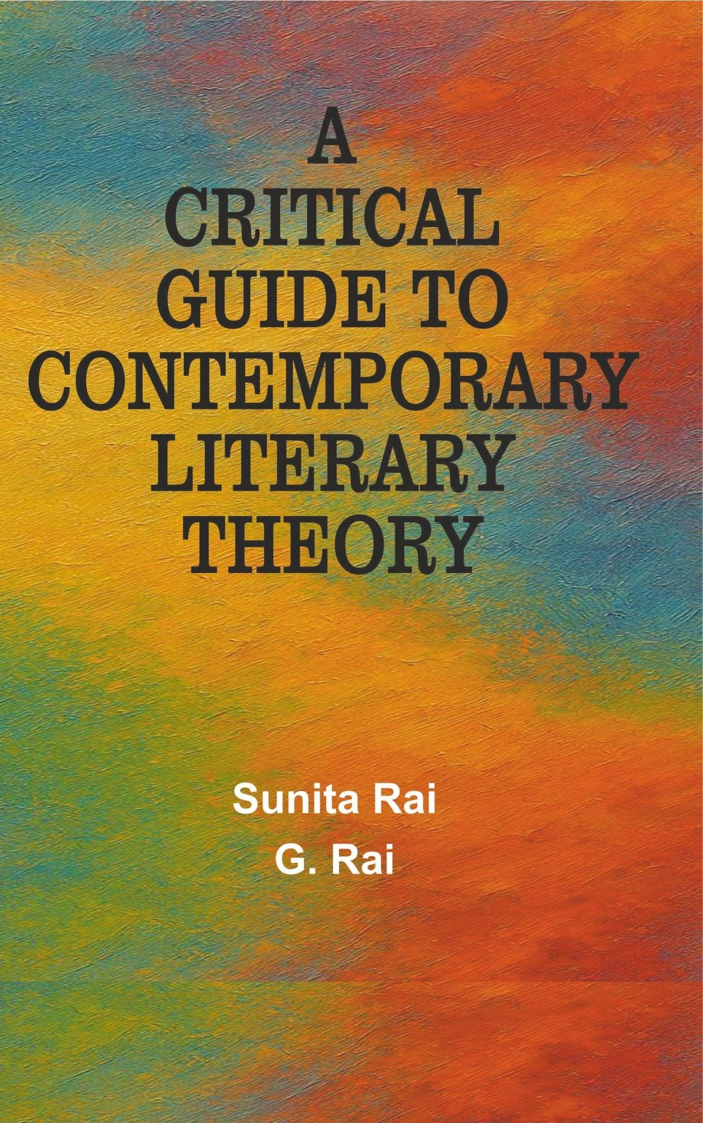 A Critical Guide to Contemporary Literary Theory