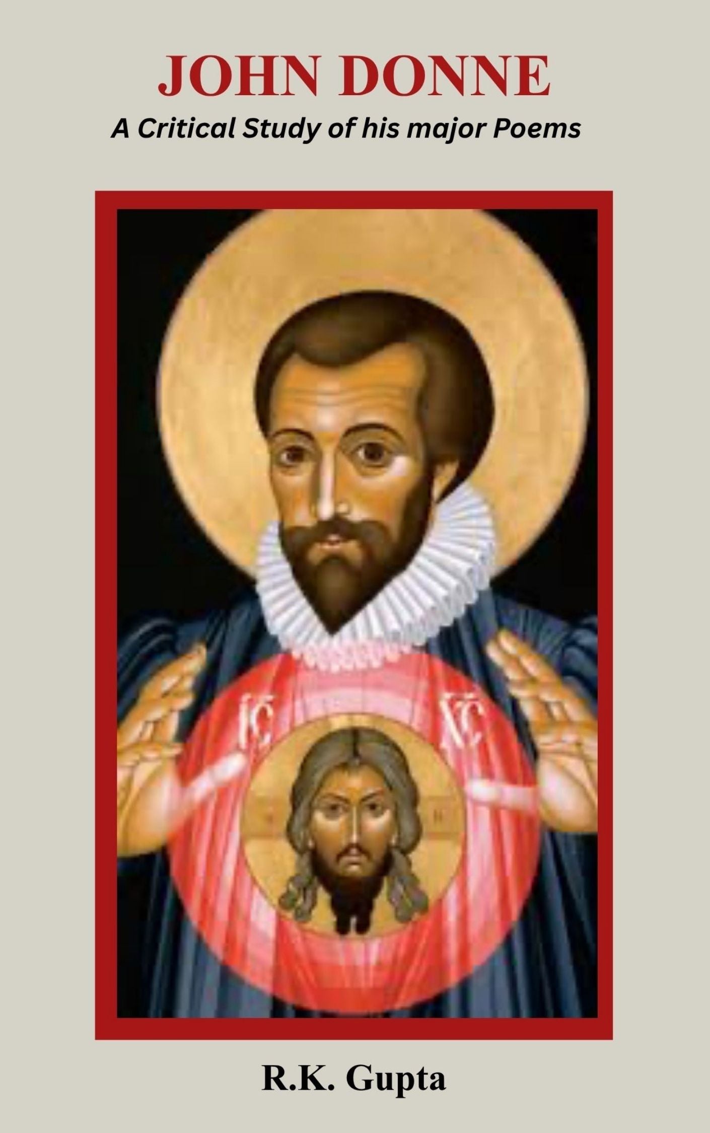 John Donne A Critical Study of His Major Poems