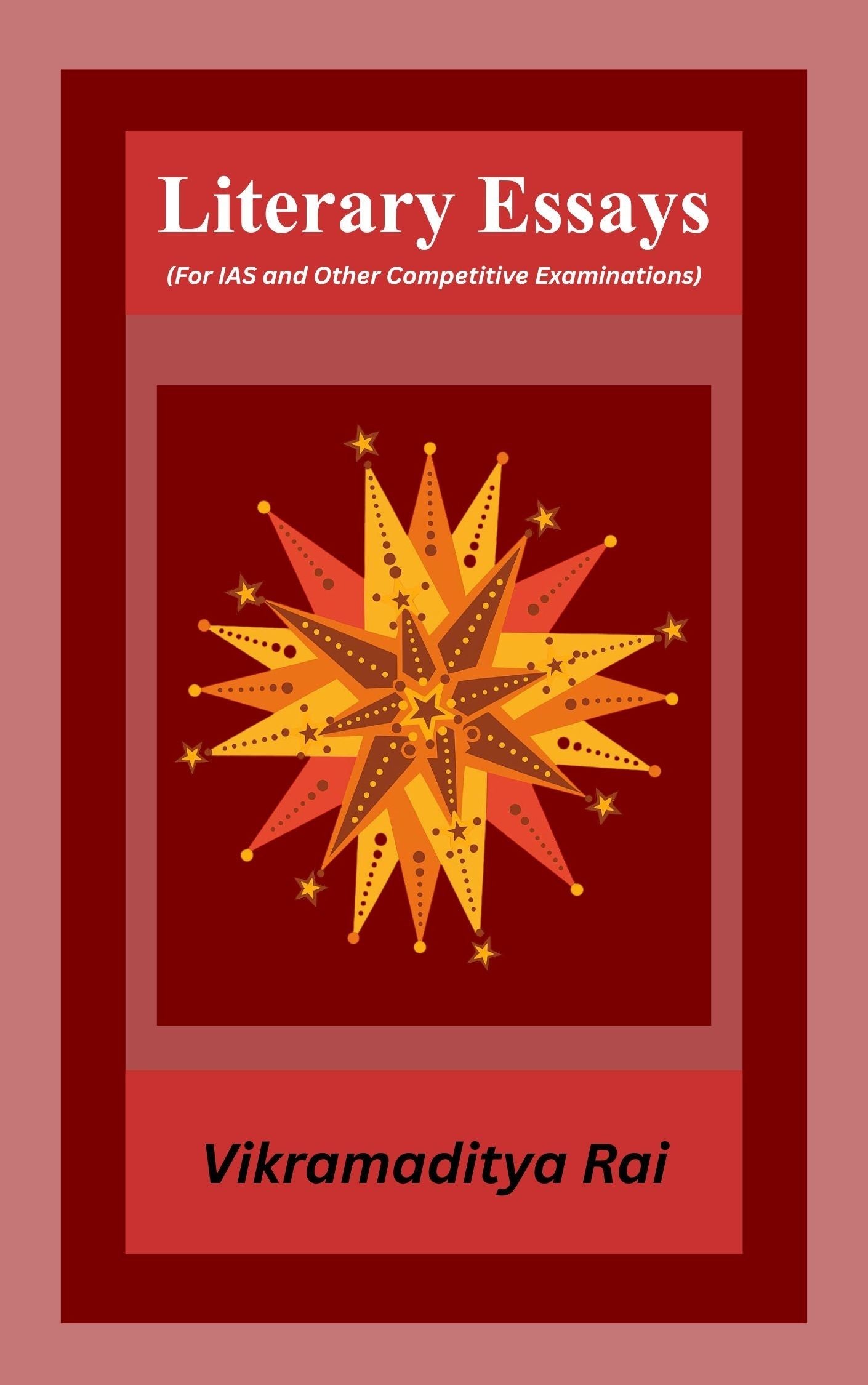 Literary Essays (For IAS and Other Competitive Examination)