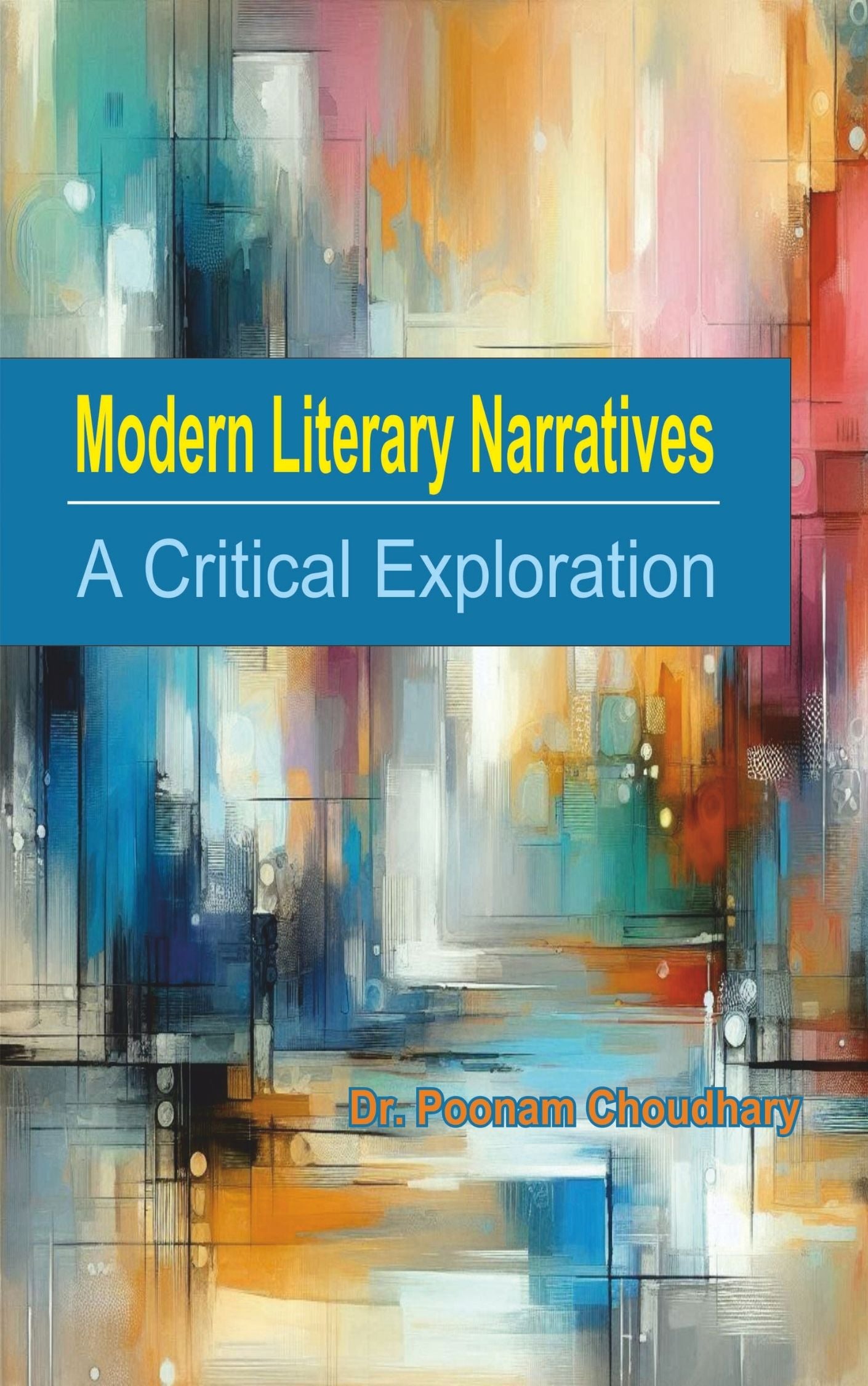 Modern Literary Narratives A Critical Exploration