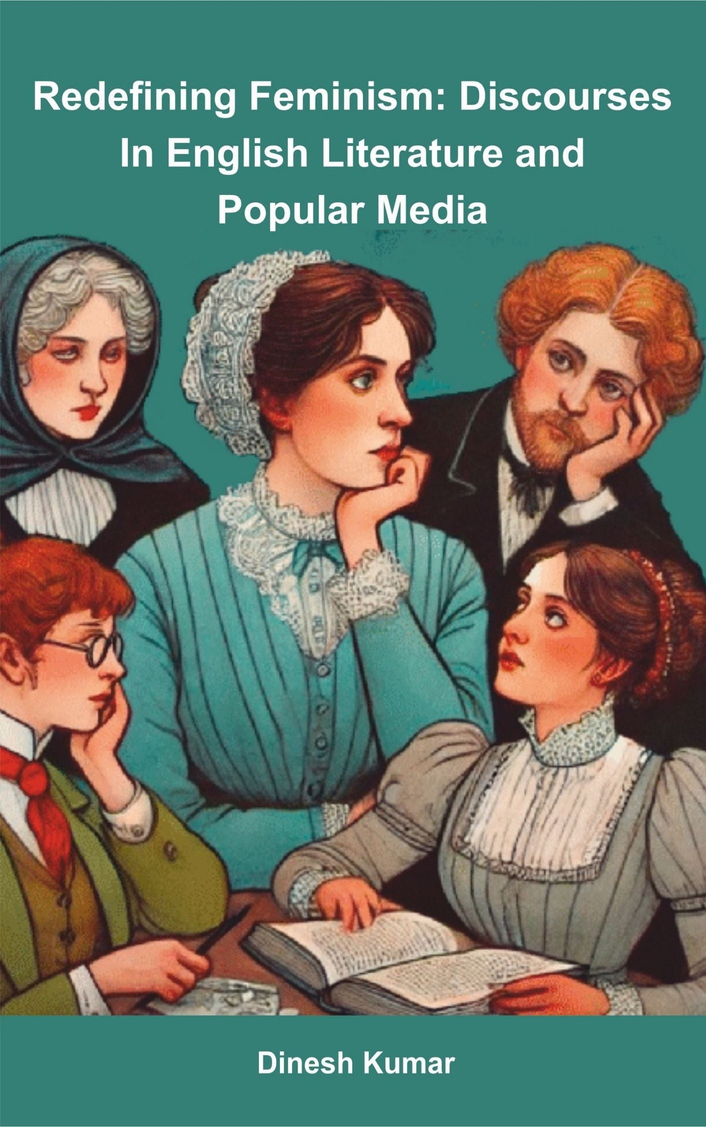 Redefining Feminism: Discourse in English Literature and Popular Media