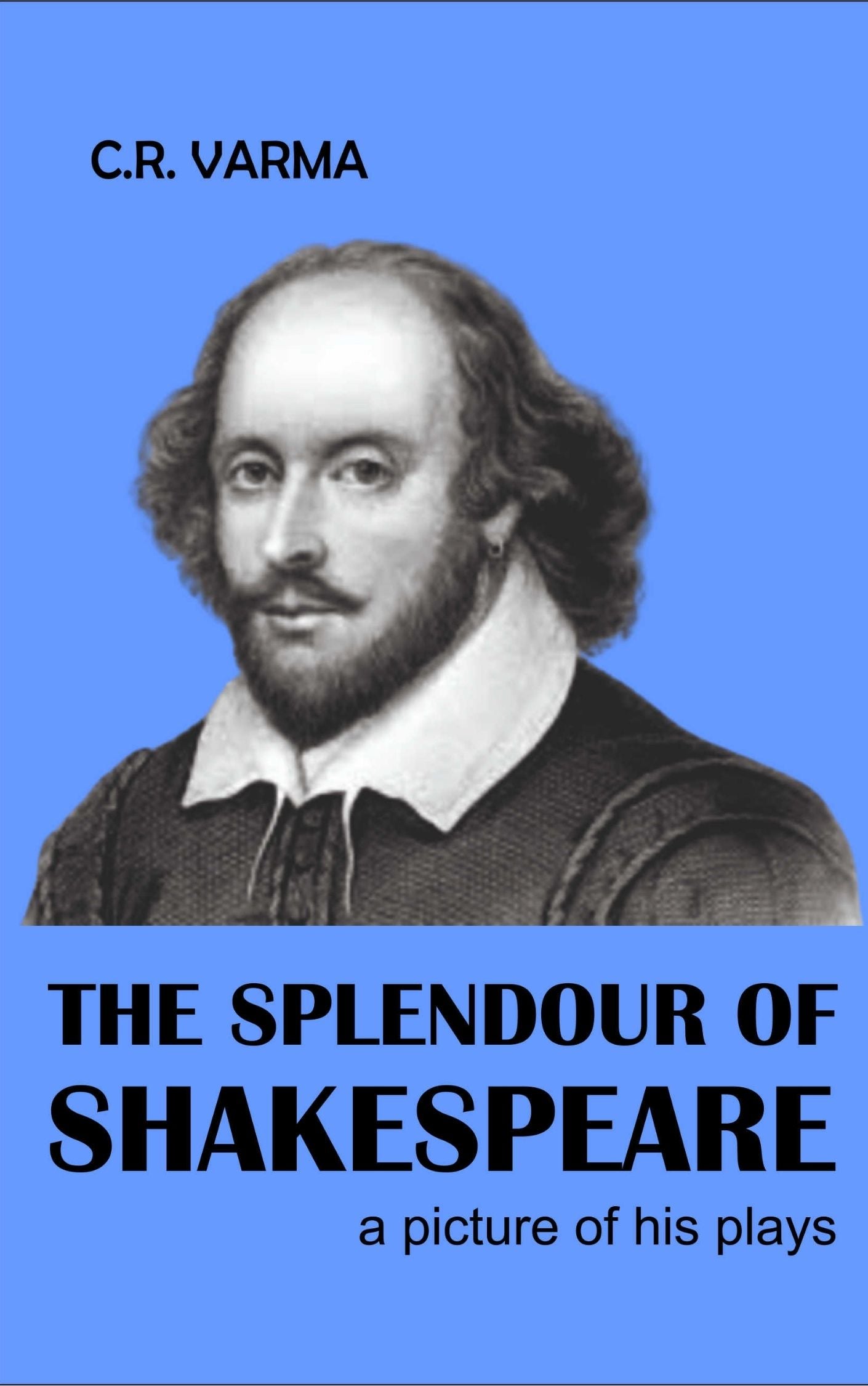 The Splendour of Shakespeare a picture of his plays
