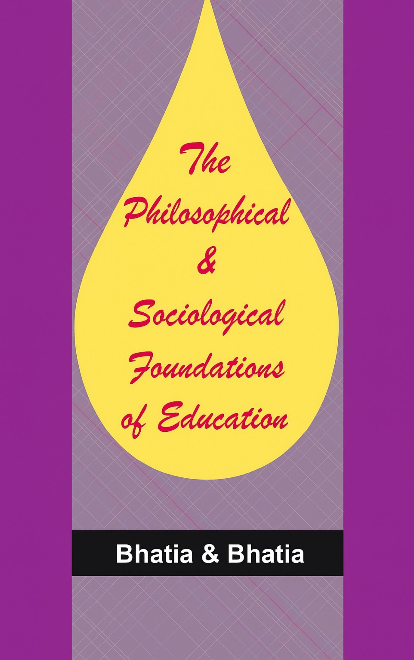 The Philosophical & Sociological Foundations Of Education