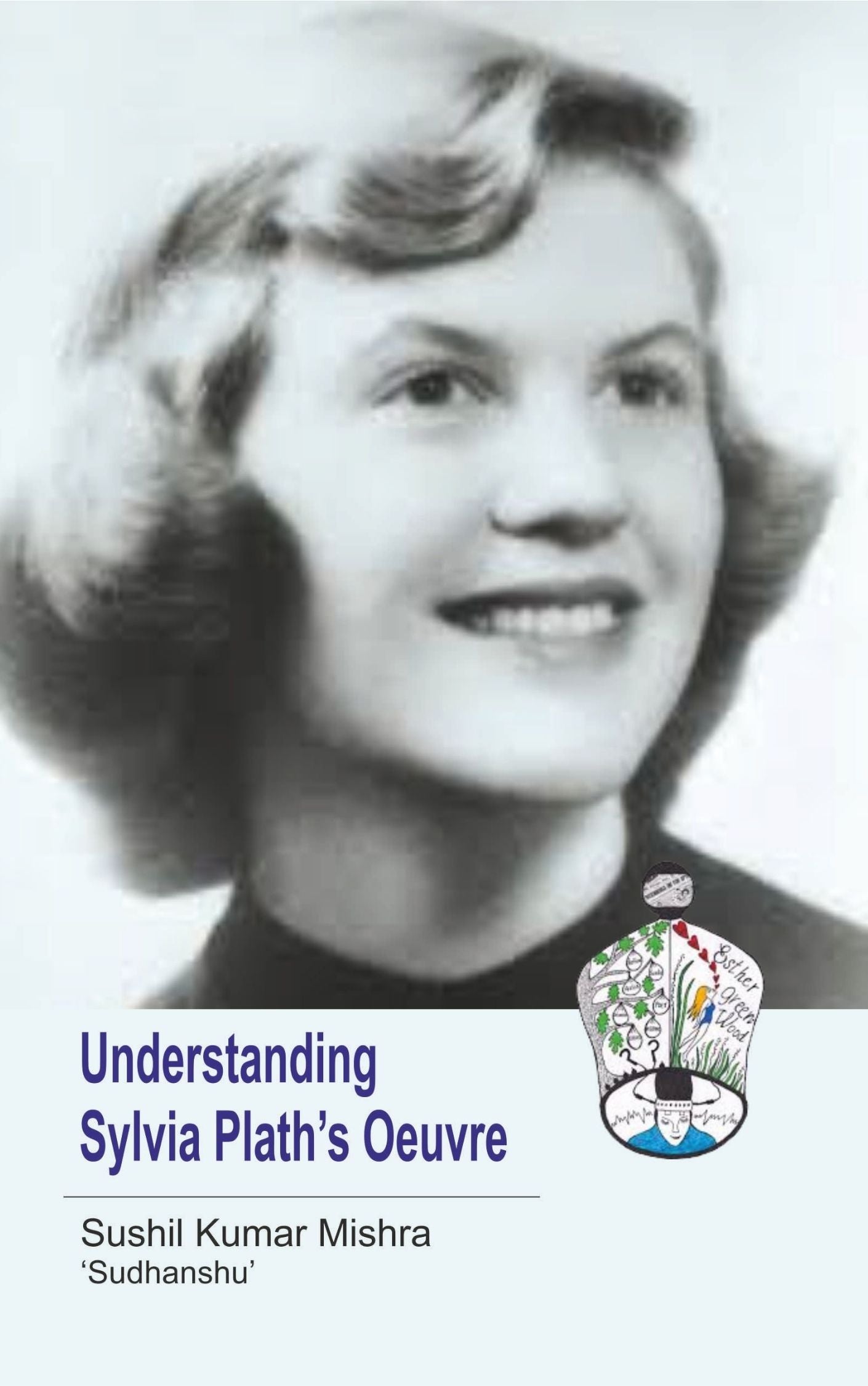 Understanding Sylvia Plaths Ouevre