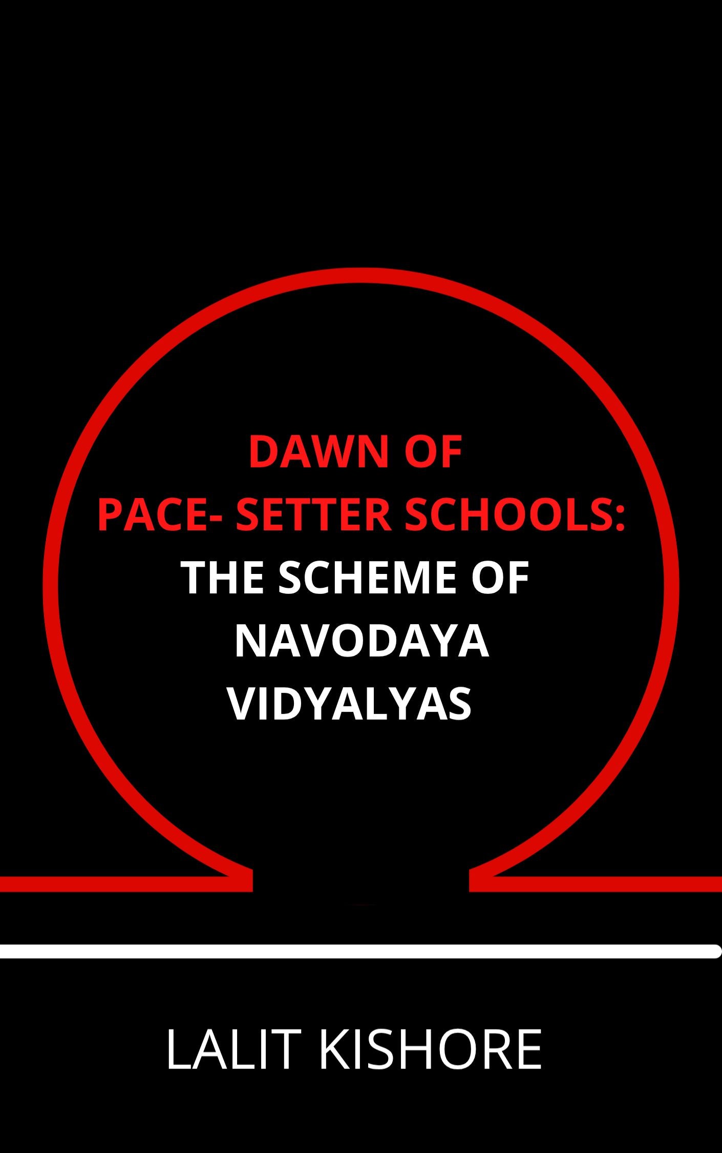 Dawn of Pace Setter: The Scheme of Navodaya Vidyalyas