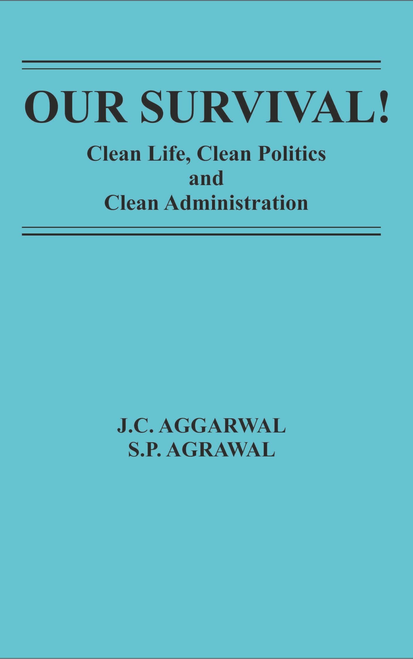 Educational Books
English Literature 
Doaba House
Amazon 
History 
History Book
Teaching Books 
Non Fiction 
Our Survival Clean Life and Clean Administration 